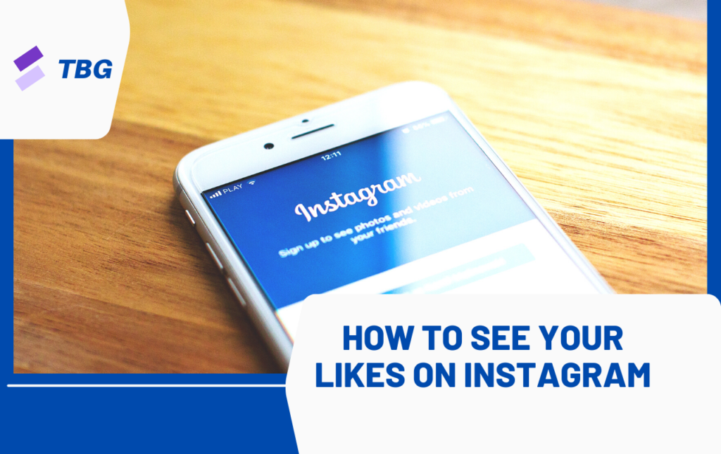 How To See Your Likes On Instagram
