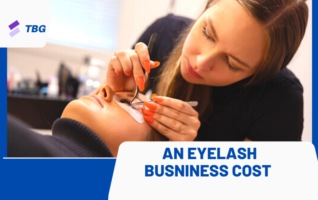 How Much Does It Cost To Start A Eyelash Business